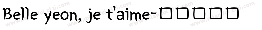 Belle yeon, je t’aime字体转换